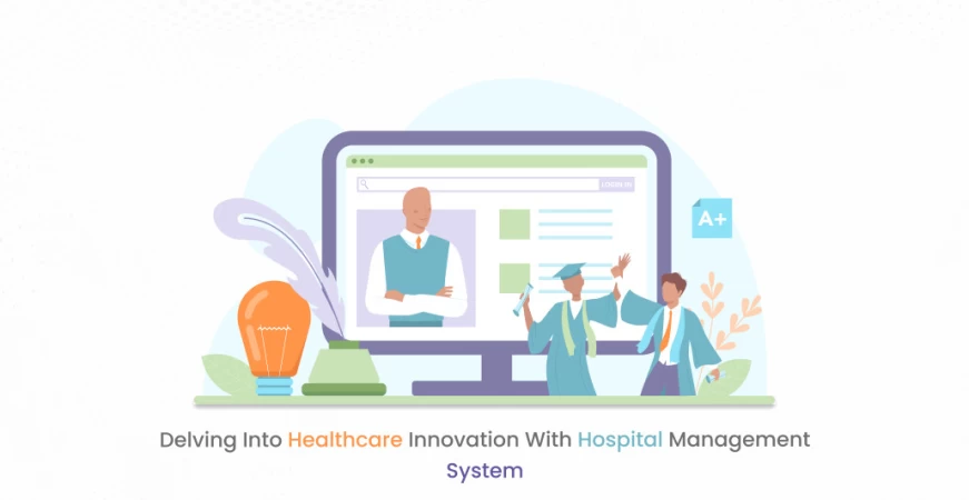 Delving into Healthcare Innovation with Hospital Management System .